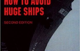 Book Review: How to Avoid Huge Ships – Second Edition