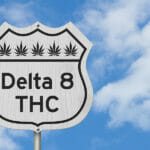 How To Select A Reliable And Authentic Delta 8 Gummies Manufacturer? Delta 8 Thc Message With Cannabis Leaves On A American Highway S