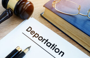 What to Do if You’re Facing the Possibility of Deportation